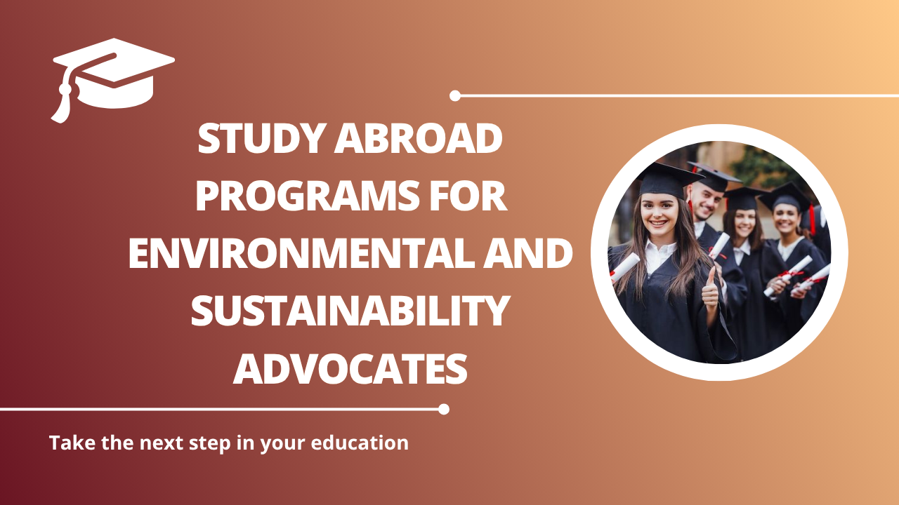 √Study Abroad Programs for Environmental and Sustainability Advocates