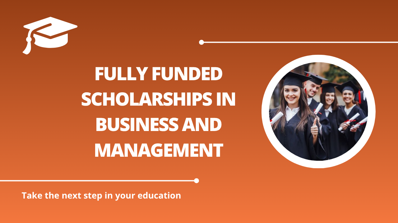 √Fully Funded Scholarships in Business and Management