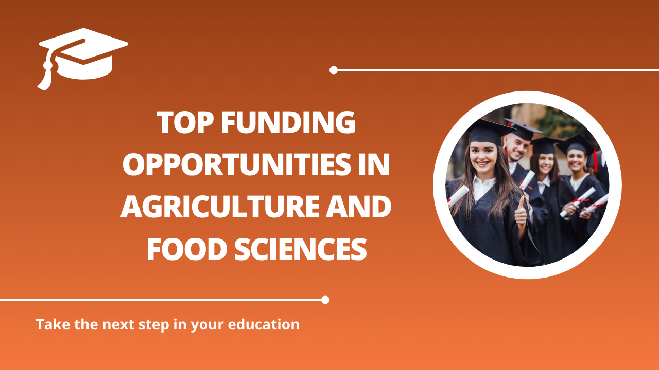 √Top Funding Opportunities in Agriculture and Food Sciences