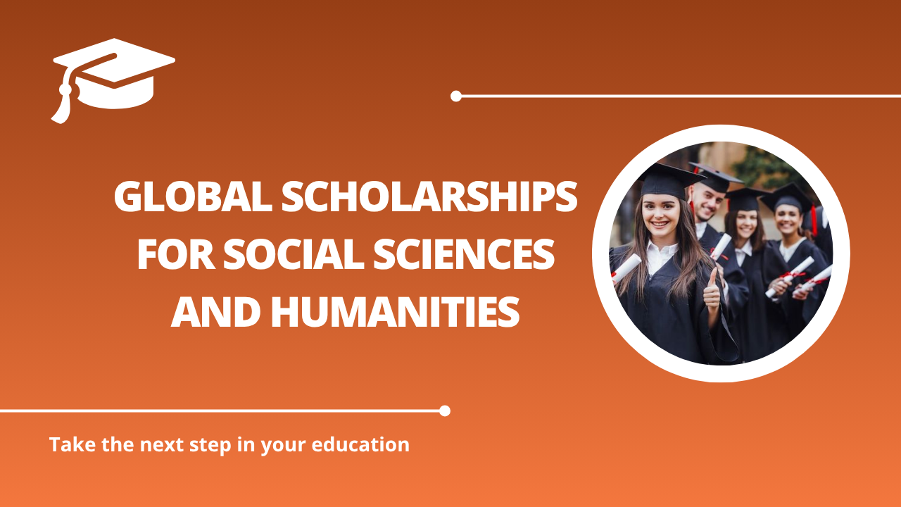√Global Scholarships for Social Sciences and Humanities