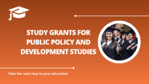 √Study Grants for Public Policy and Development Studies