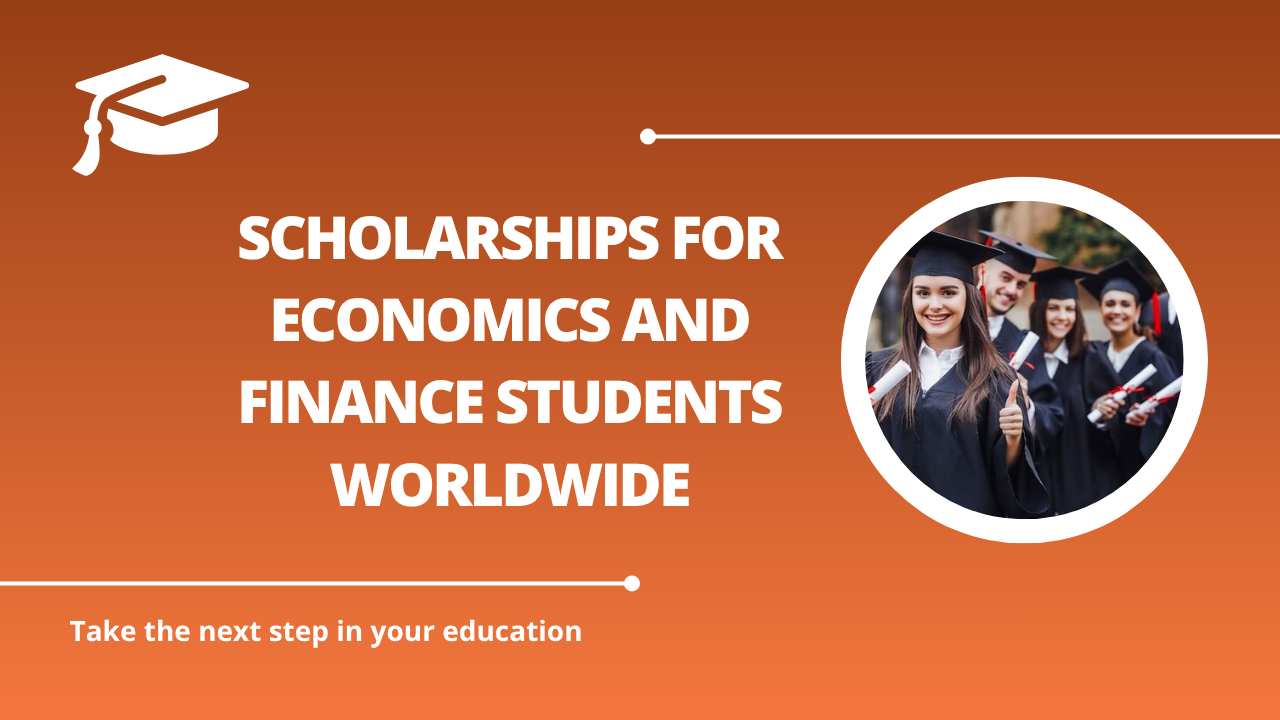 √Scholarships for Economics and Finance Students Worldwide