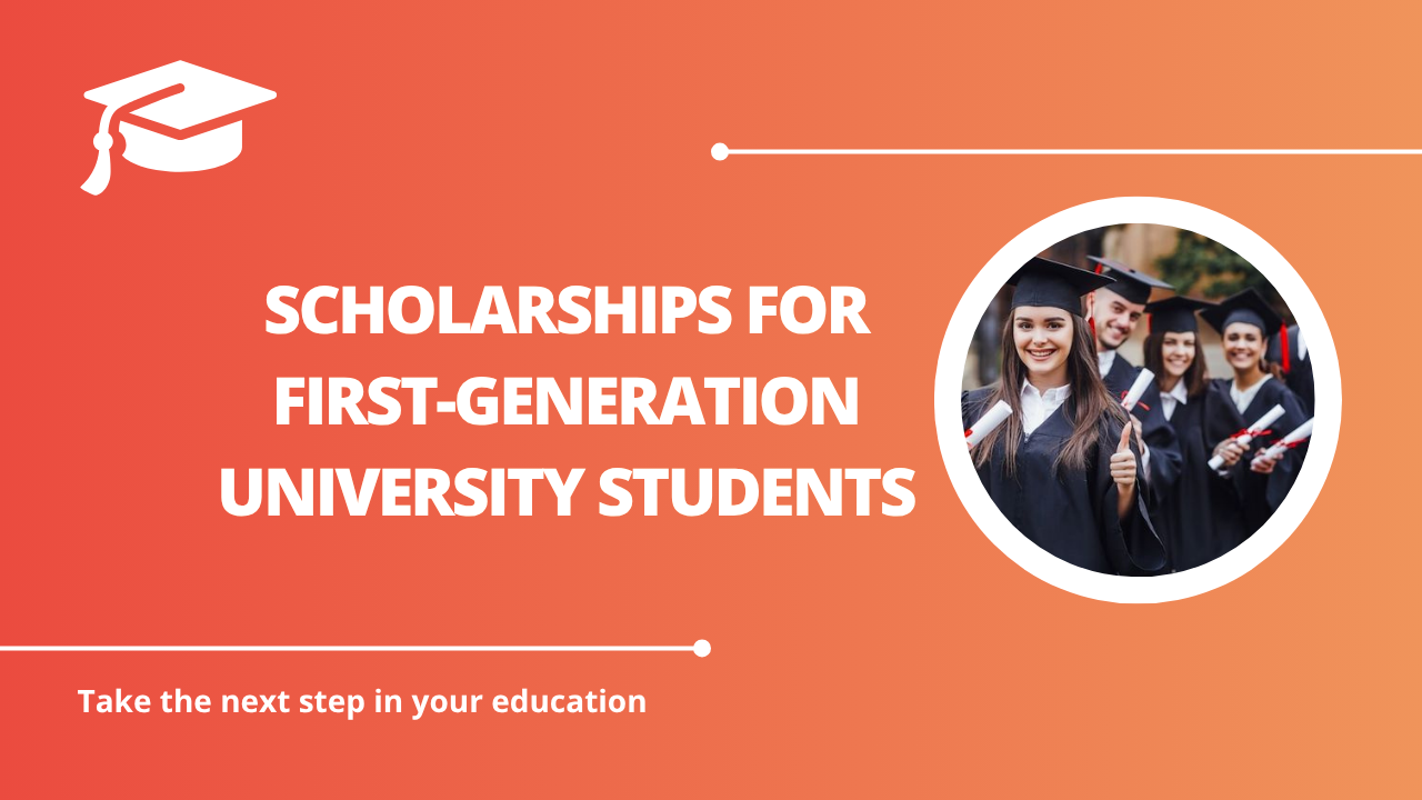 √Scholarships for First-Generation University Students