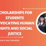 √Scholarships for Students Advocating Human Rights and Social Justice