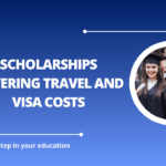 √Scholarships Covering Travel and Visa Costs