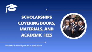 √Scholarships Covering Books, Materials, and Academic Fees