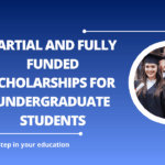 √Partial and Fully Funded Scholarships for Undergraduate Students