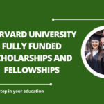 √Harvard University Fully Funded Scholarships and Fellowships