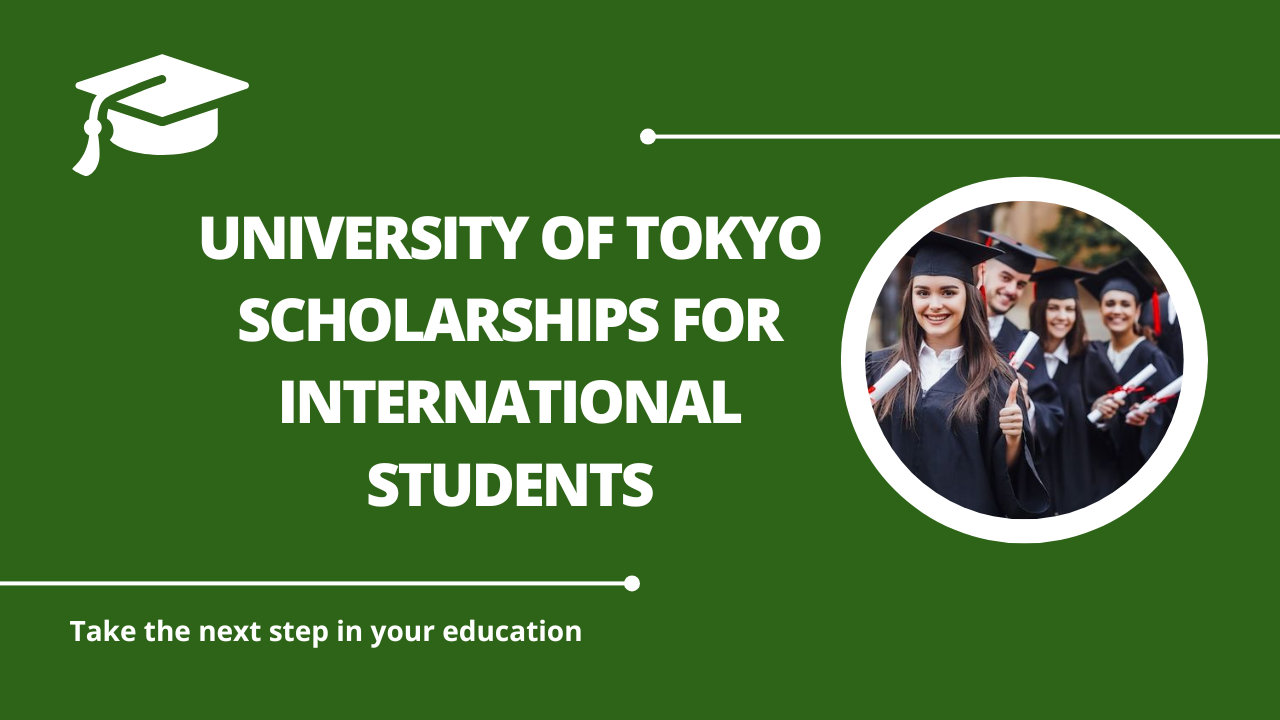 √University of Tokyo Scholarships for International Students