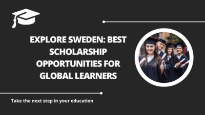√Explore Sweden: Best Scholarship Opportunities for Global Learners