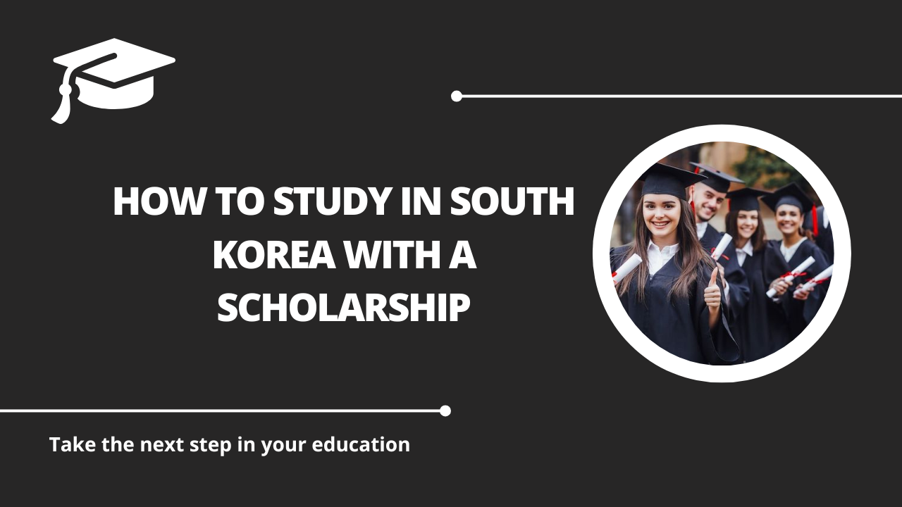 √How to Study in South Korea with a Scholarship
