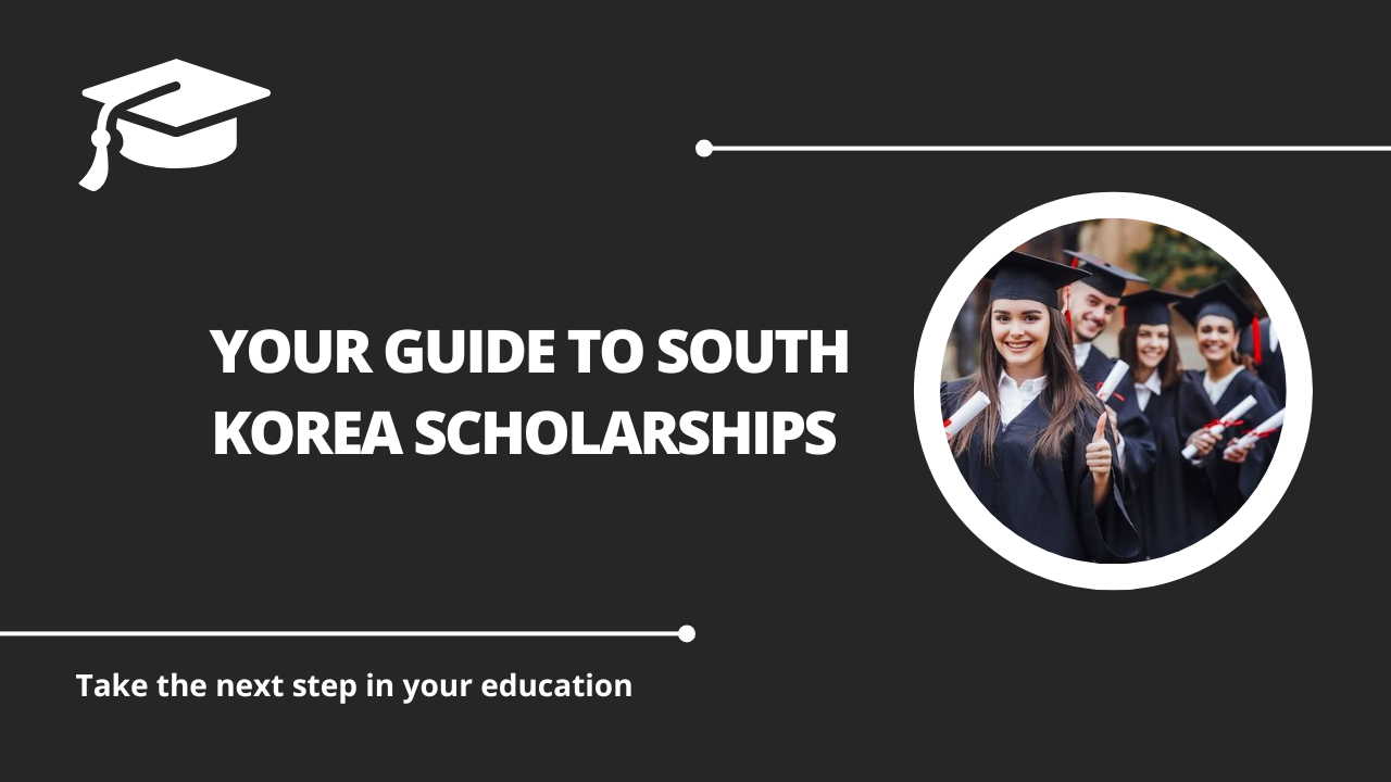 √Your Guide to South Korea Scholarships