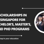 √Scholarships in Singapore for Bachelor’s, Master’s, and PhD Programs