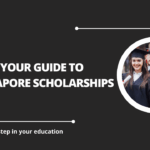 √Your Guide to Singapore Scholarships