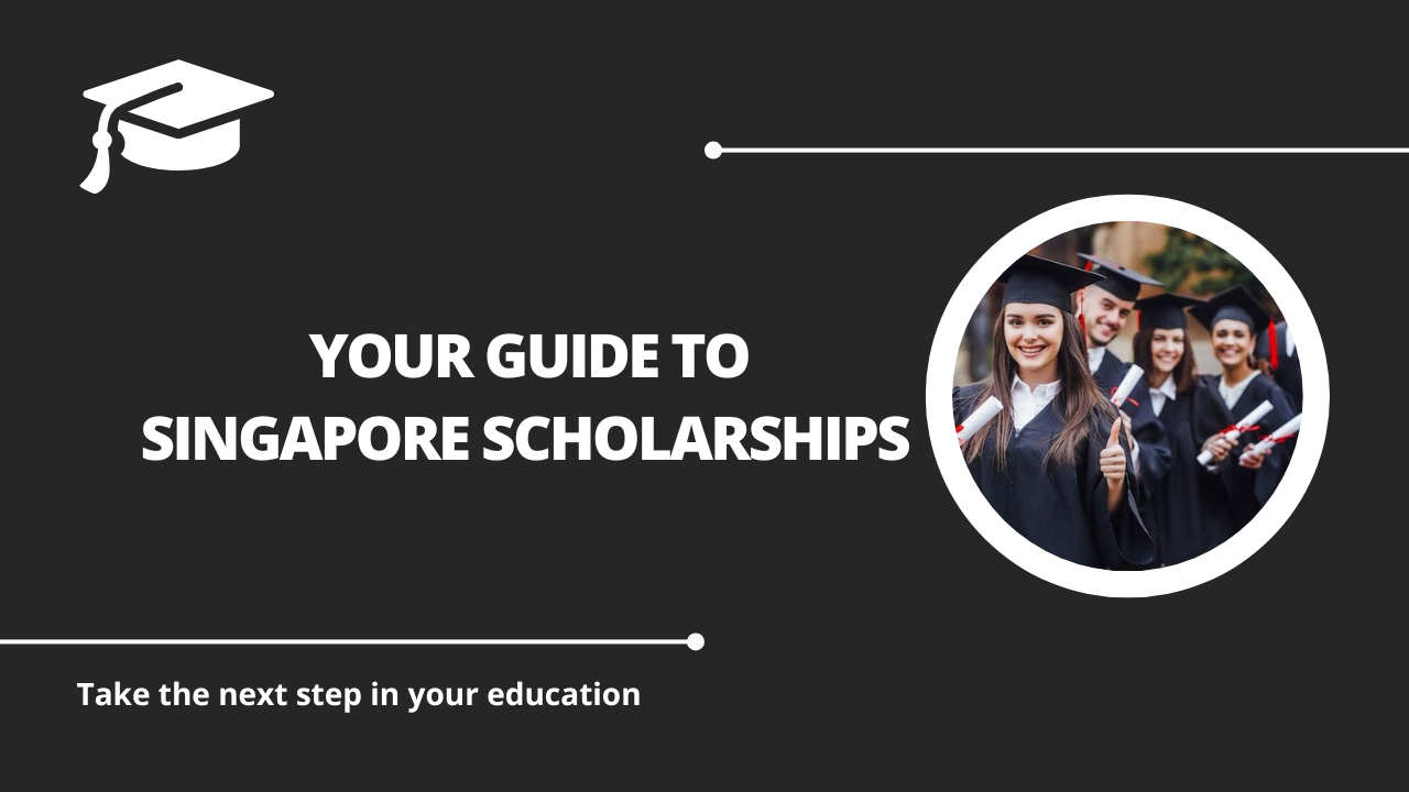 √Your Guide to Singapore Scholarships