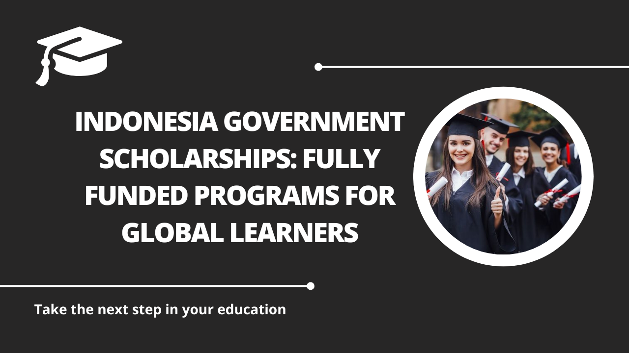 √Indonesia Government Scholarships: Fully Funded Programs for Global Learners