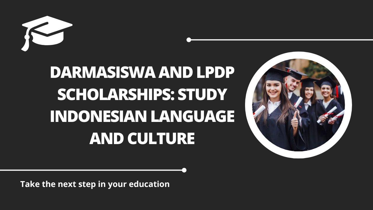 √Darmasiswa and LPDP Scholarships: Study Indonesian Language and Culture