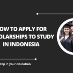√How to Apply for Scholarships to Study in Indonesia