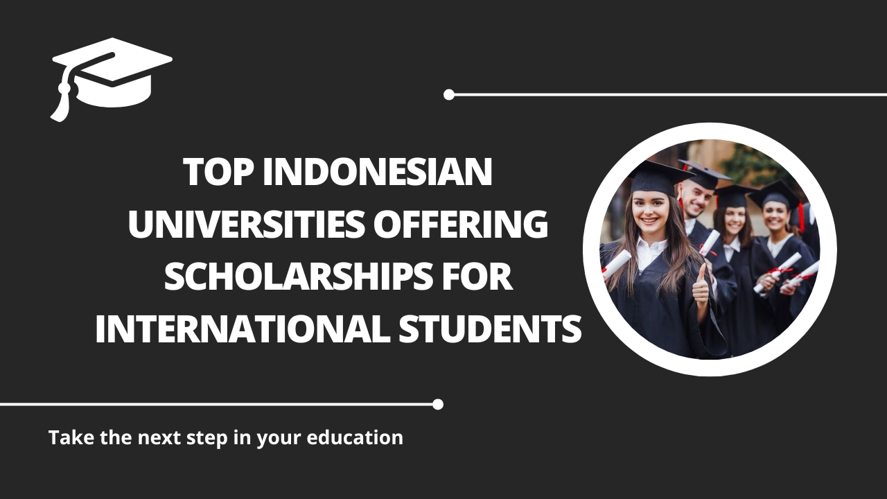 √Top Indonesian Universities Offering Scholarships for International Students