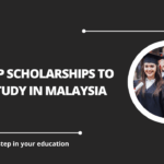 √Top Scholarships to Study in Malaysia