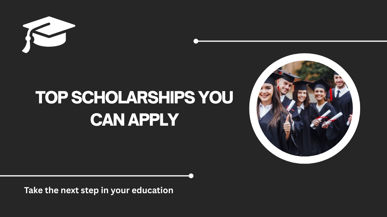 √Top Scholarships You Can Apply