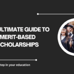 √The Ultimate Guide to Merit-Based Scholarships