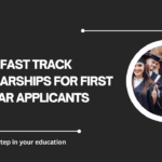 √Fast Track Scholarships for First Year Applicants