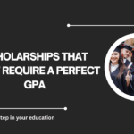 √Scholarships That Don’t Require a Perfect GPA