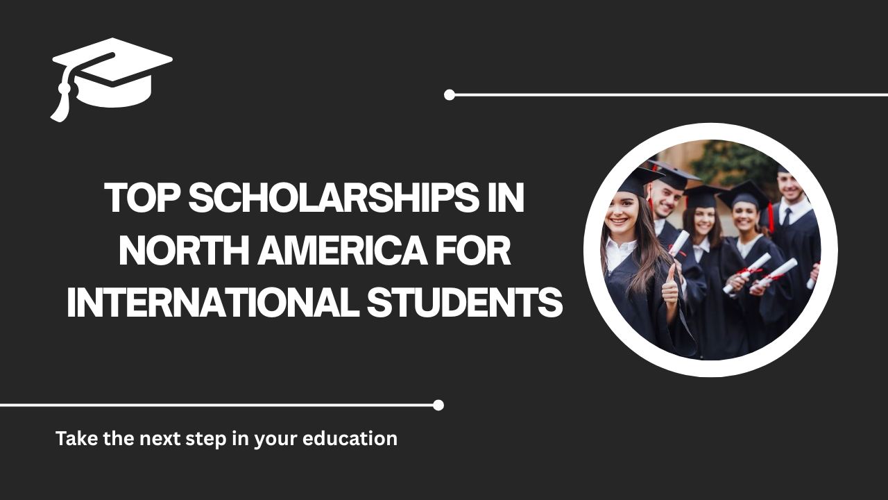 √Top Scholarships in North America for International Students