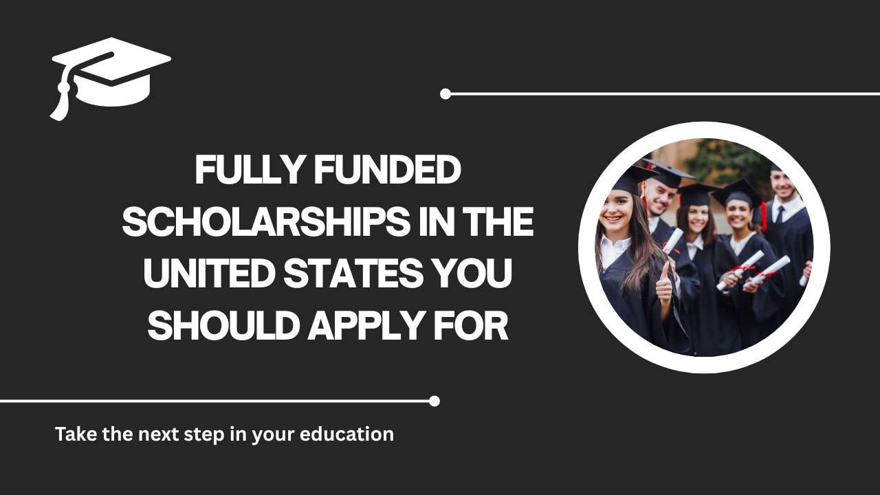 √Fully Funded Scholarships in the United States You Should Apply For