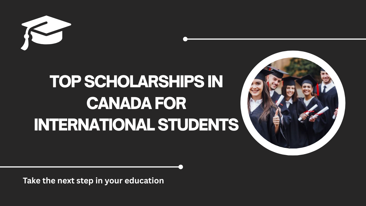 √Top Scholarships in Canada for International Students