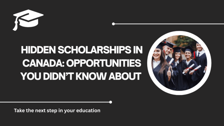 √Hidden Scholarships in Canada: Opportunities You Didn’t Know About