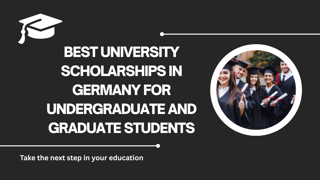 √Best University Scholarships in Germany for Undergraduate and Graduate Students
