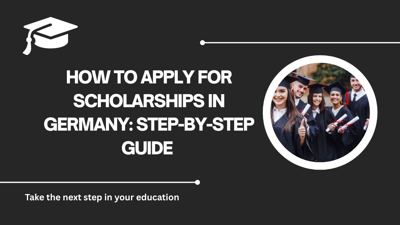 √How to Apply for Scholarships in Germany: Step-by-Step Guide
