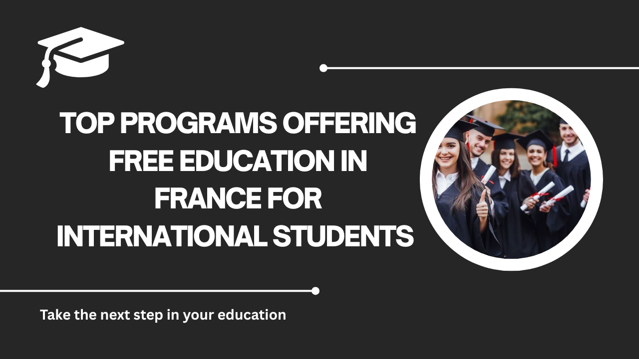 √Top Programs Offering Free Education in France for International Students
